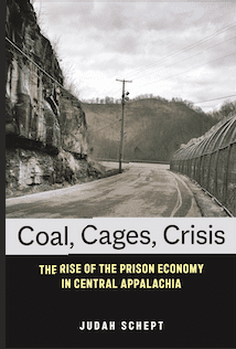 Coal, Cages, Crisis by Judah Schept